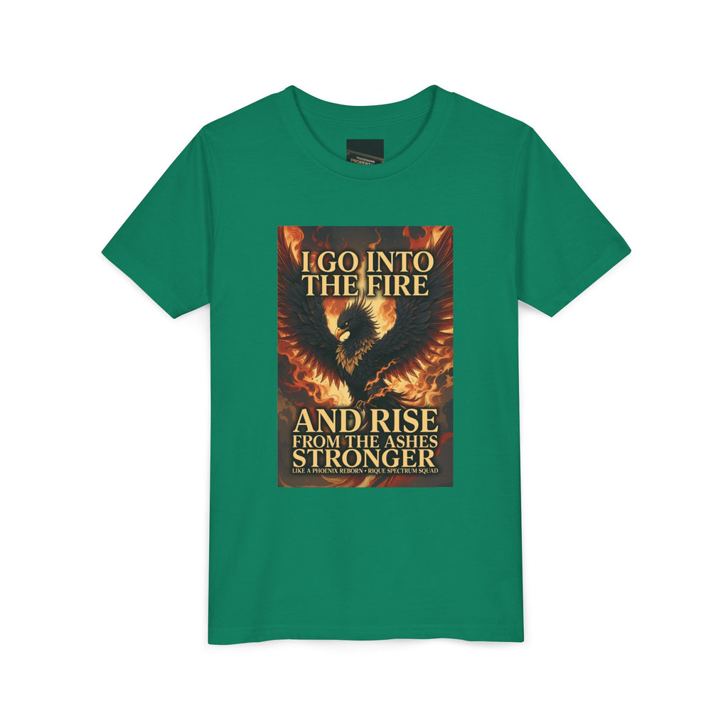 Youth Tee — Inspirational Phoenix 'I Go Into the Fire and Rise from the Ashes Stronger'