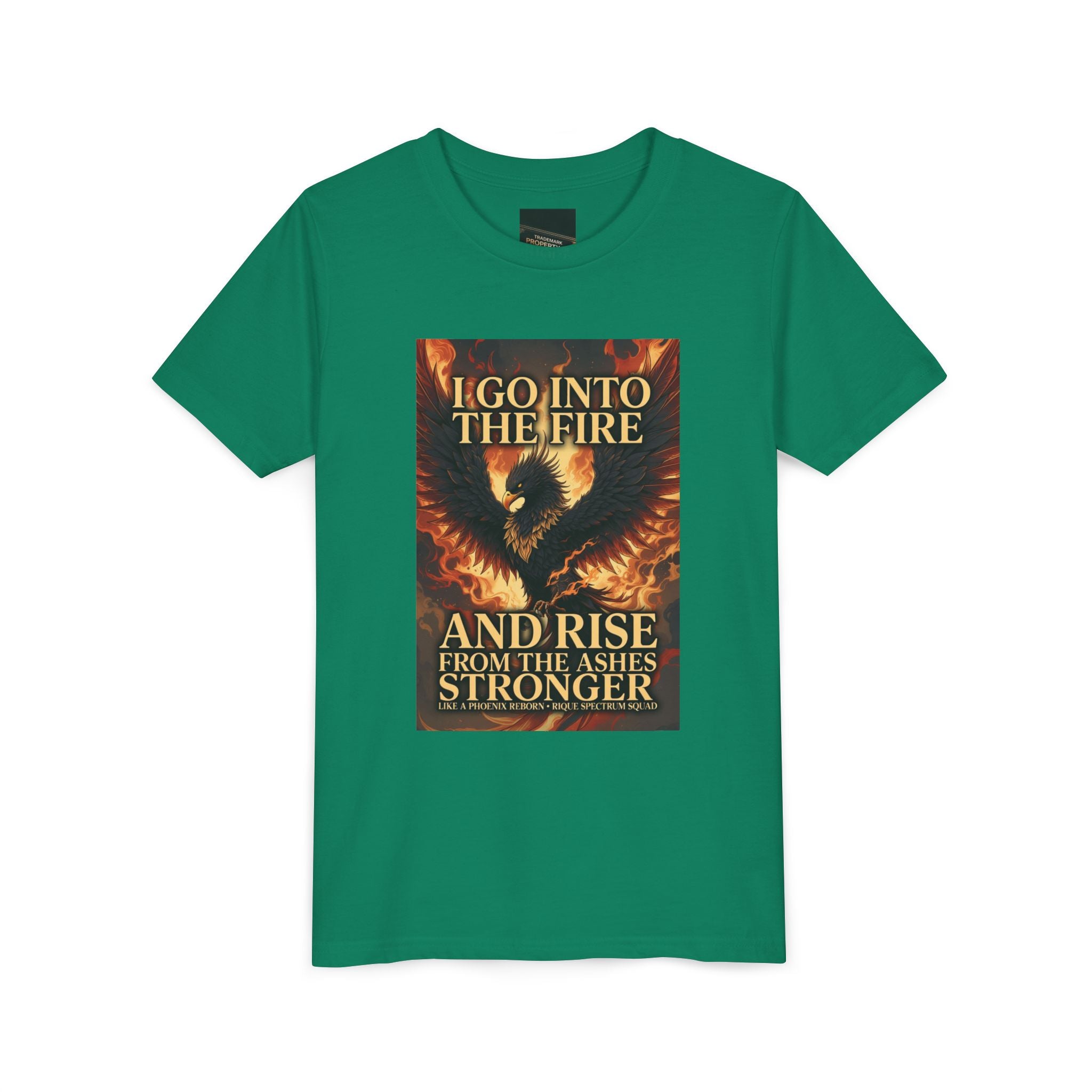 Youth Tee — Inspirational Phoenix 'I Go Into the Fire and Rise from the Ashes Stronger'