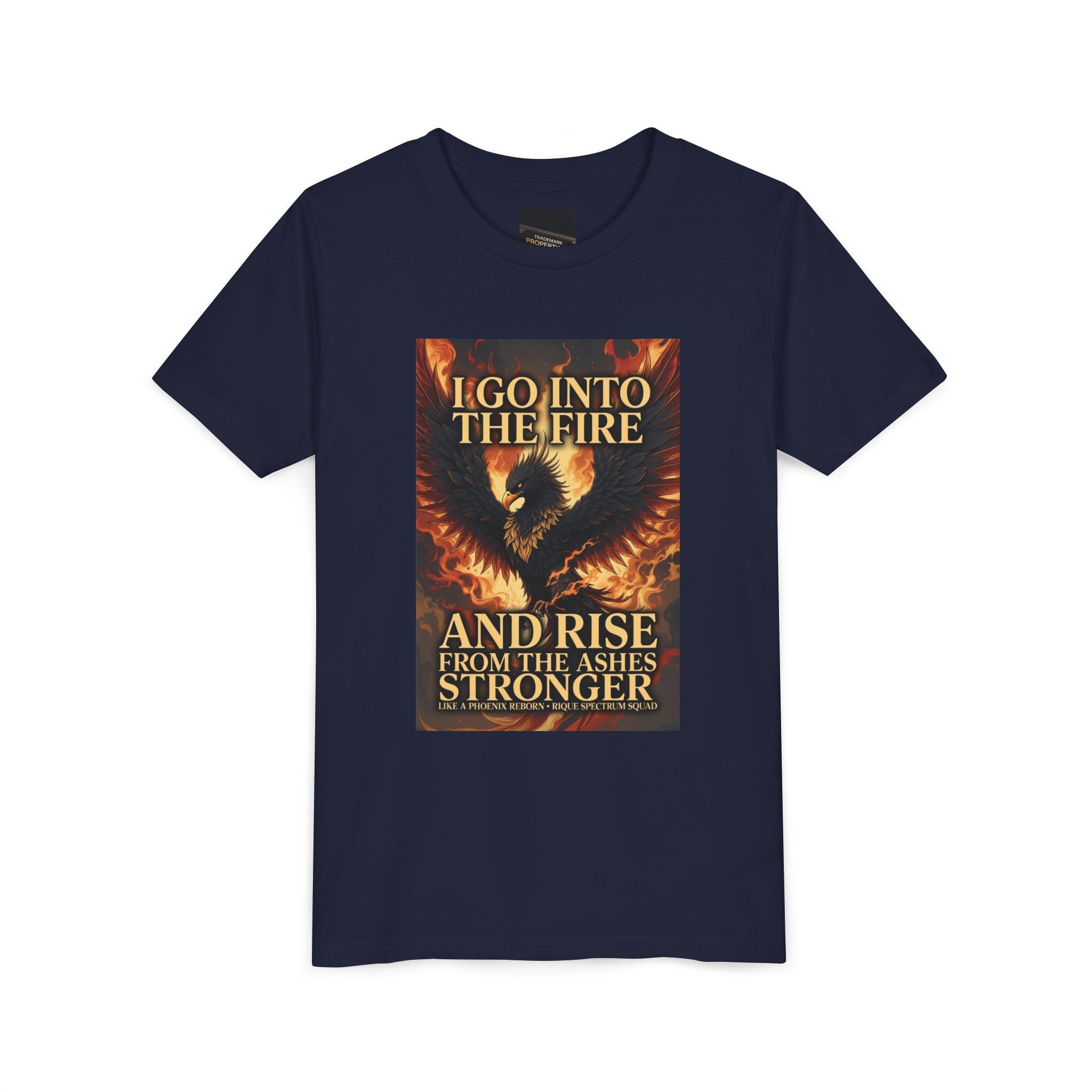 Youth Tee — Inspirational Phoenix 'I Go Into the Fire and Rise from the Ashes Stronger'
