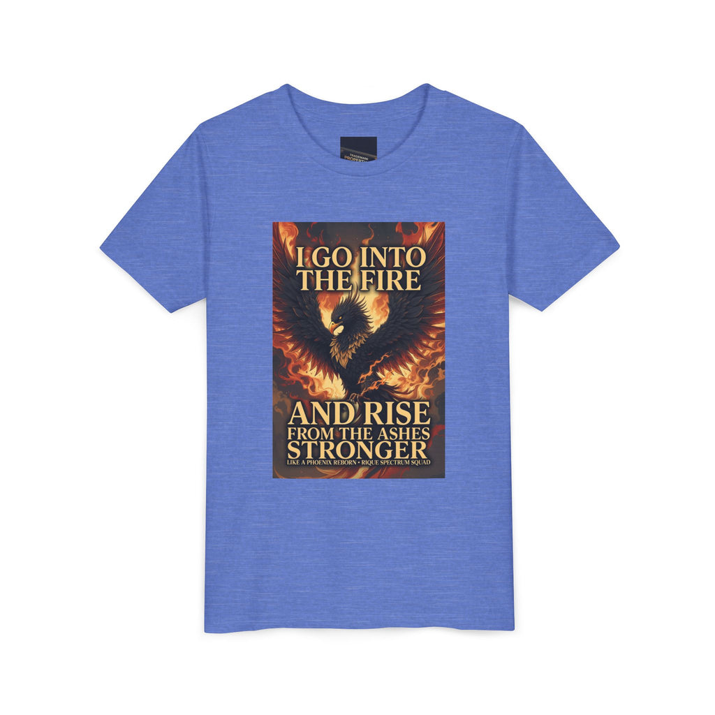 Youth Tee — Inspirational Phoenix 'I Go Into the Fire and Rise from the Ashes Stronger'