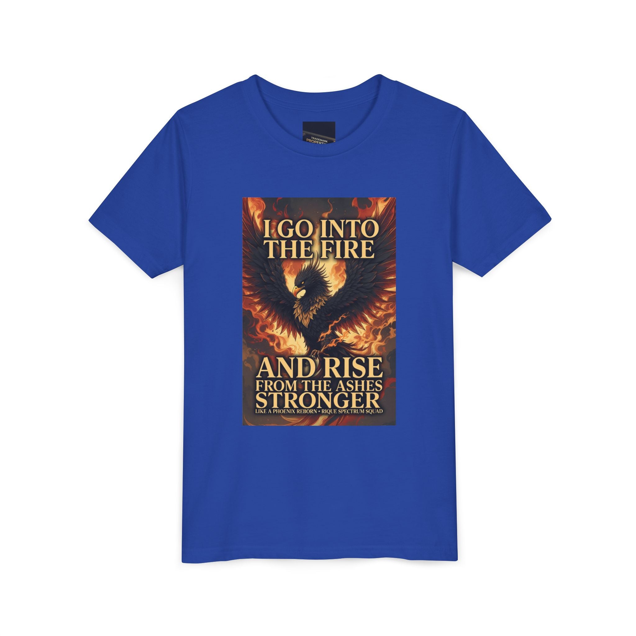 Youth Tee — Inspirational Phoenix 'I Go Into the Fire and Rise from the Ashes Stronger'