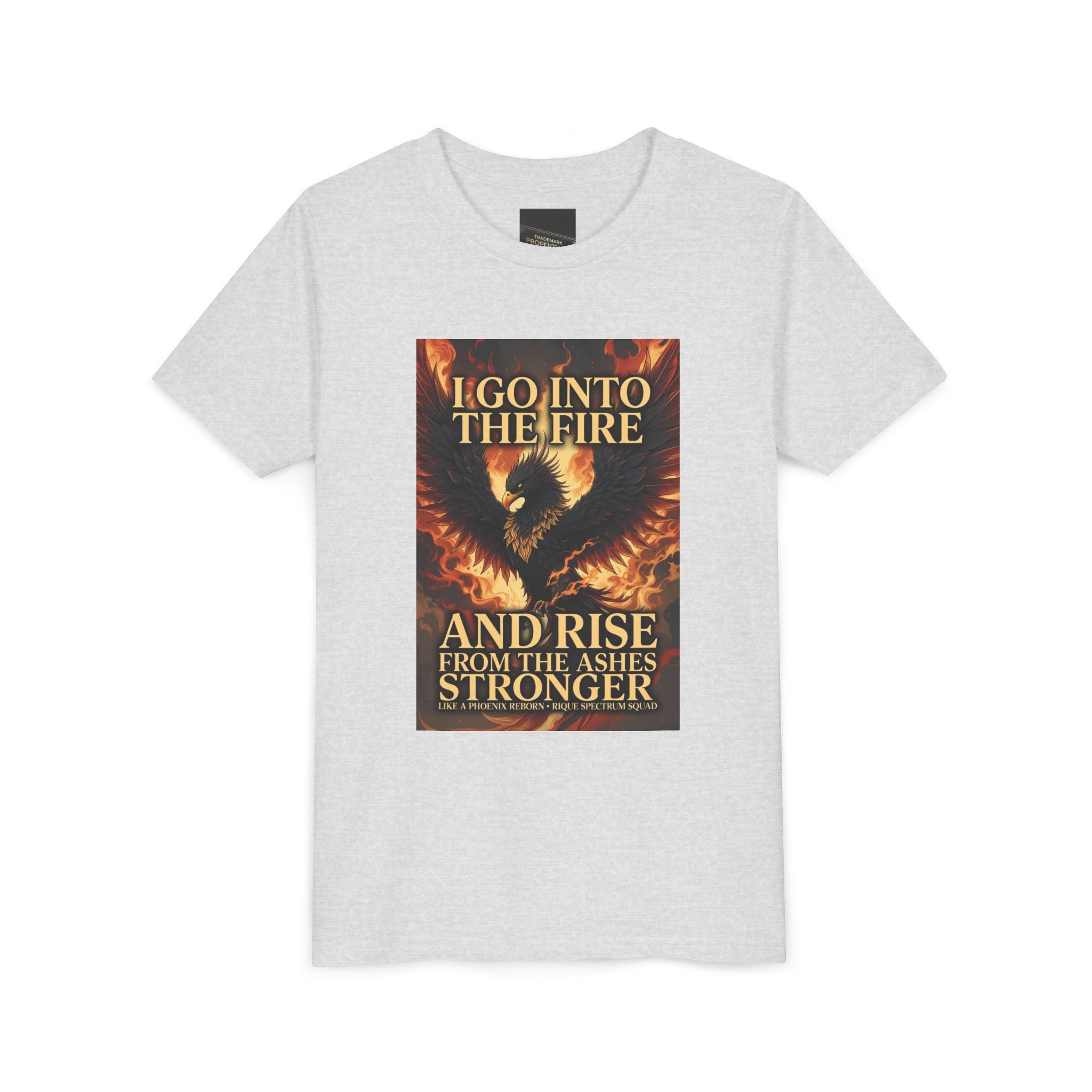Youth Tee — Inspirational Phoenix 'I Go Into the Fire and Rise from the Ashes Stronger'