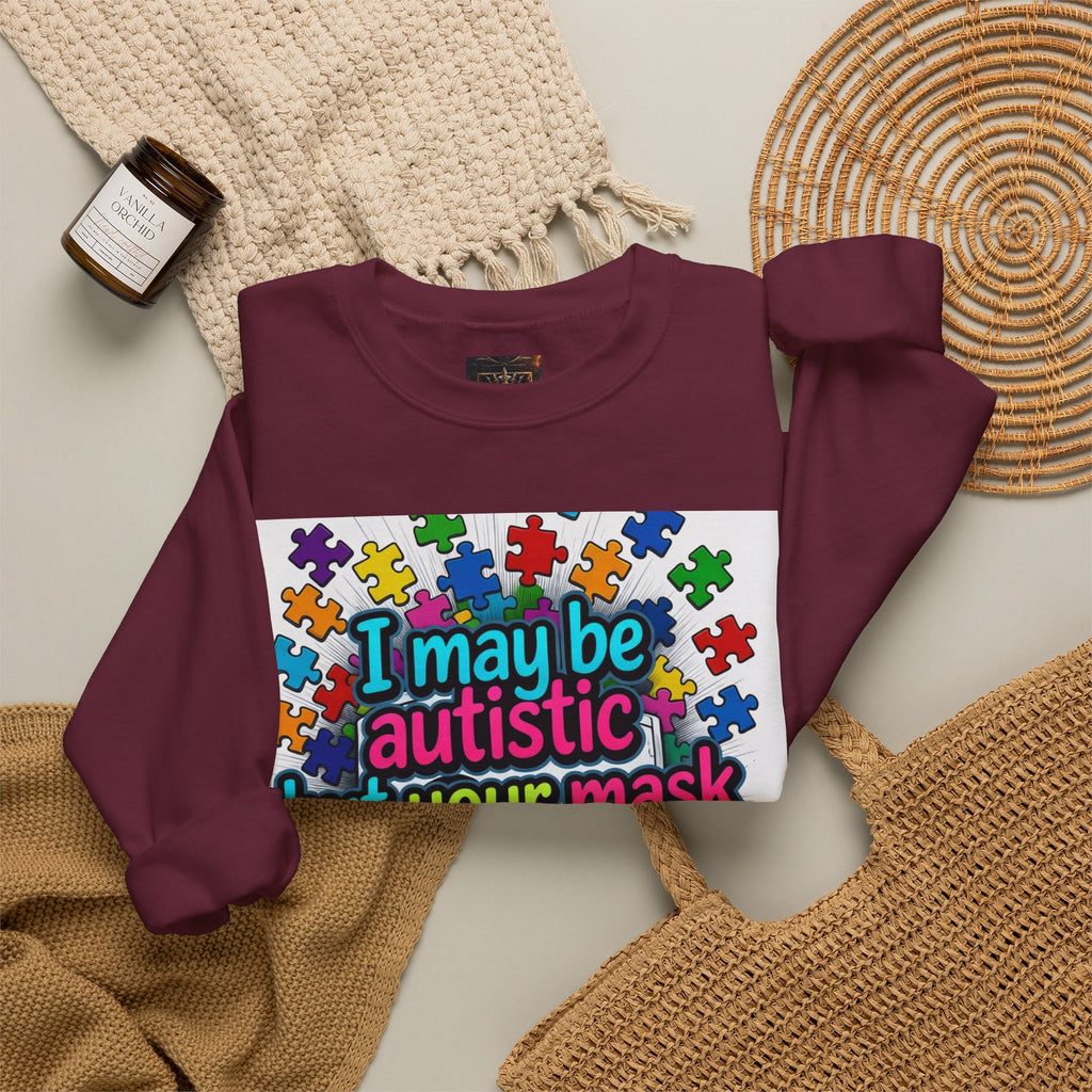 Autistic Pride Crewneck Sweatshirt — "I may be autistic but your mask didn't fool me" Colorful Puzzle Design