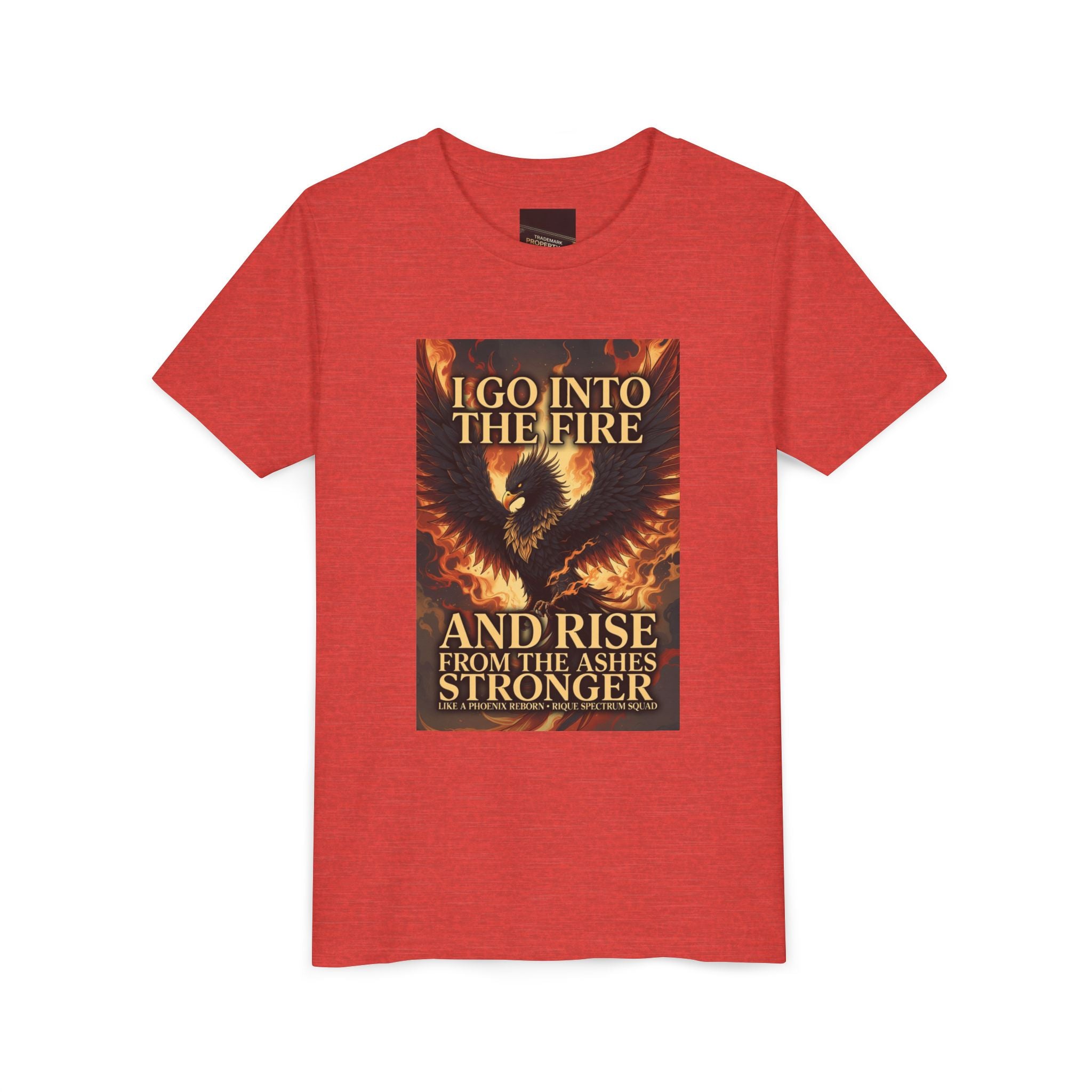 Youth Tee — Inspirational Phoenix 'I Go Into the Fire and Rise from the Ashes Stronger'