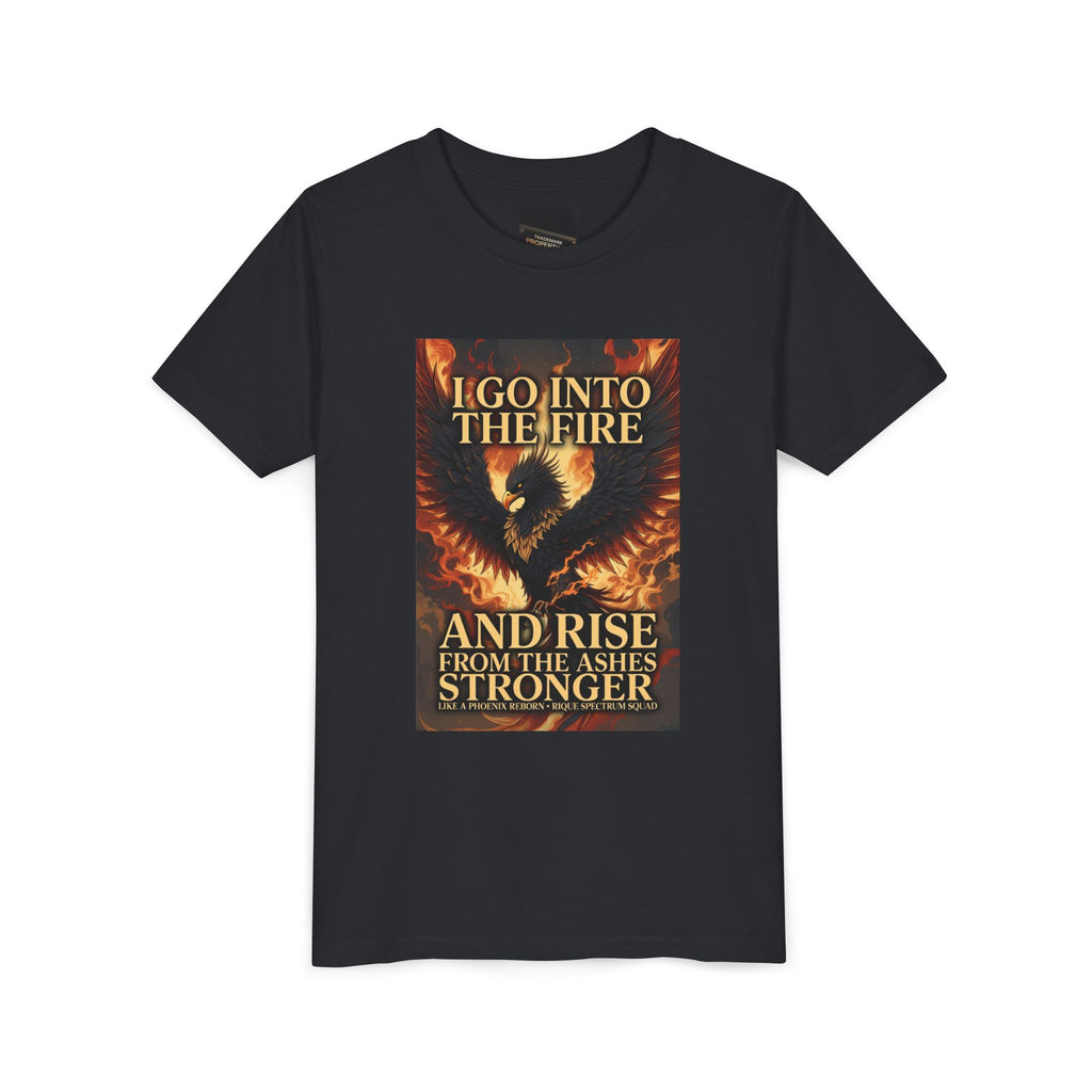 Youth Tee — Inspirational Phoenix 'I Go Into the Fire and Rise from the Ashes Stronger'