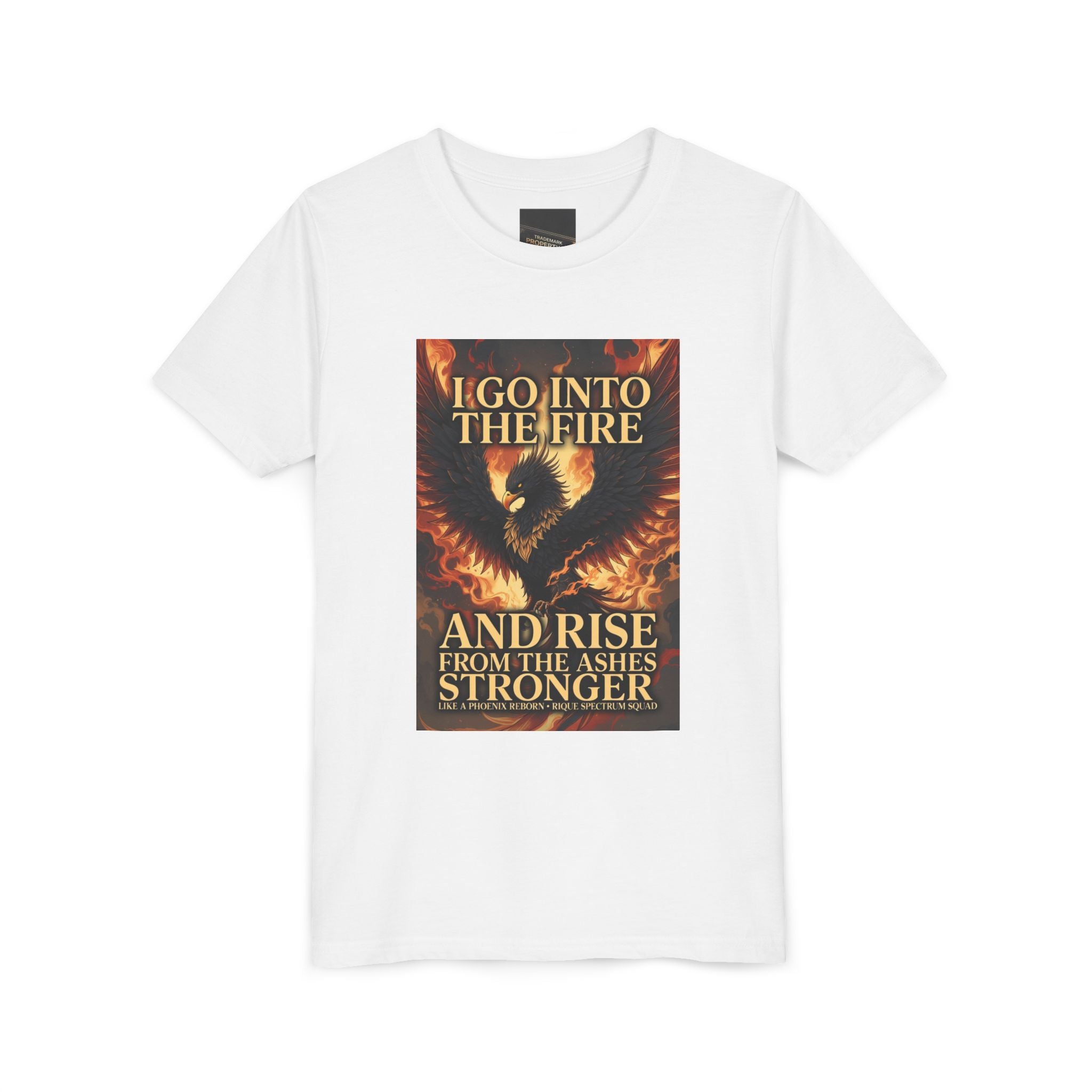 Youth Tee — Inspirational Phoenix 'I Go Into the Fire and Rise from the Ashes Stronger'