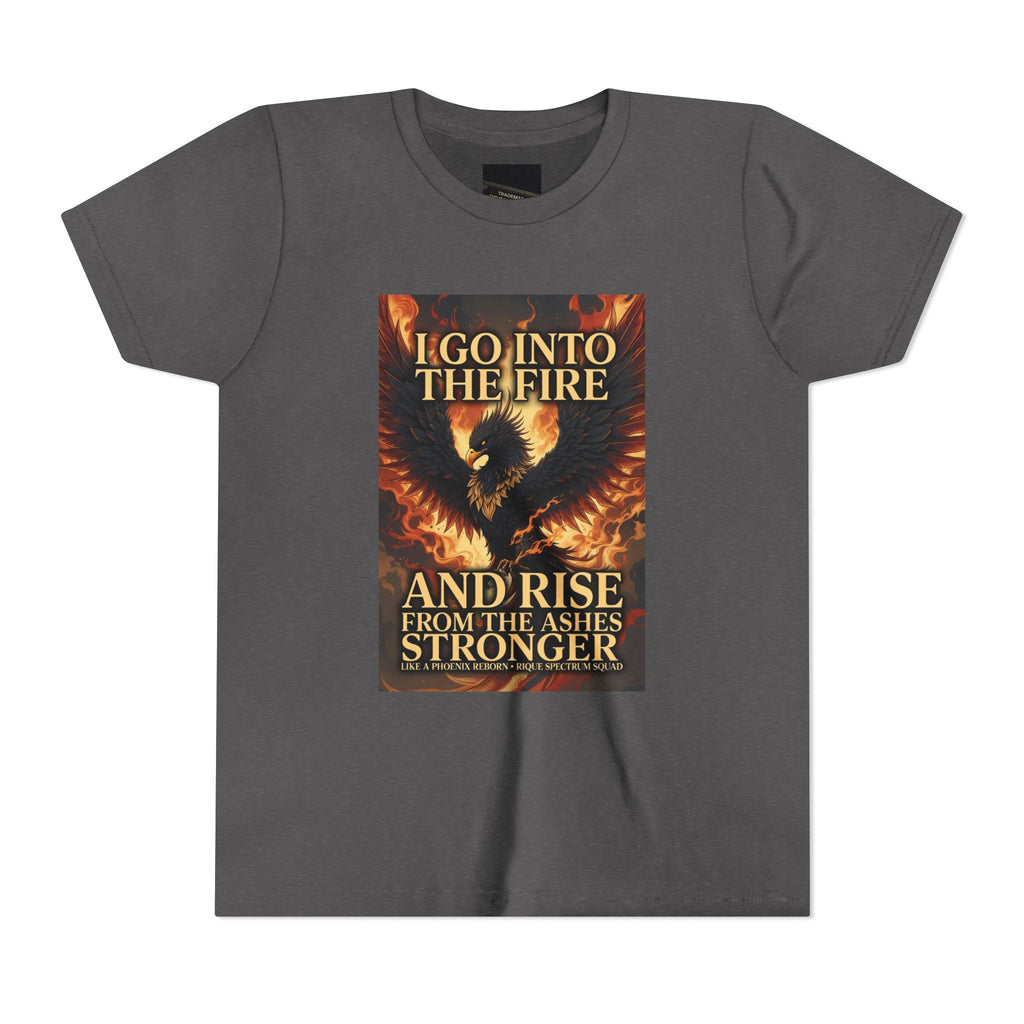 Youth Tee — Inspirational Phoenix 'I Go Into the Fire and Rise from the Ashes Stronger'