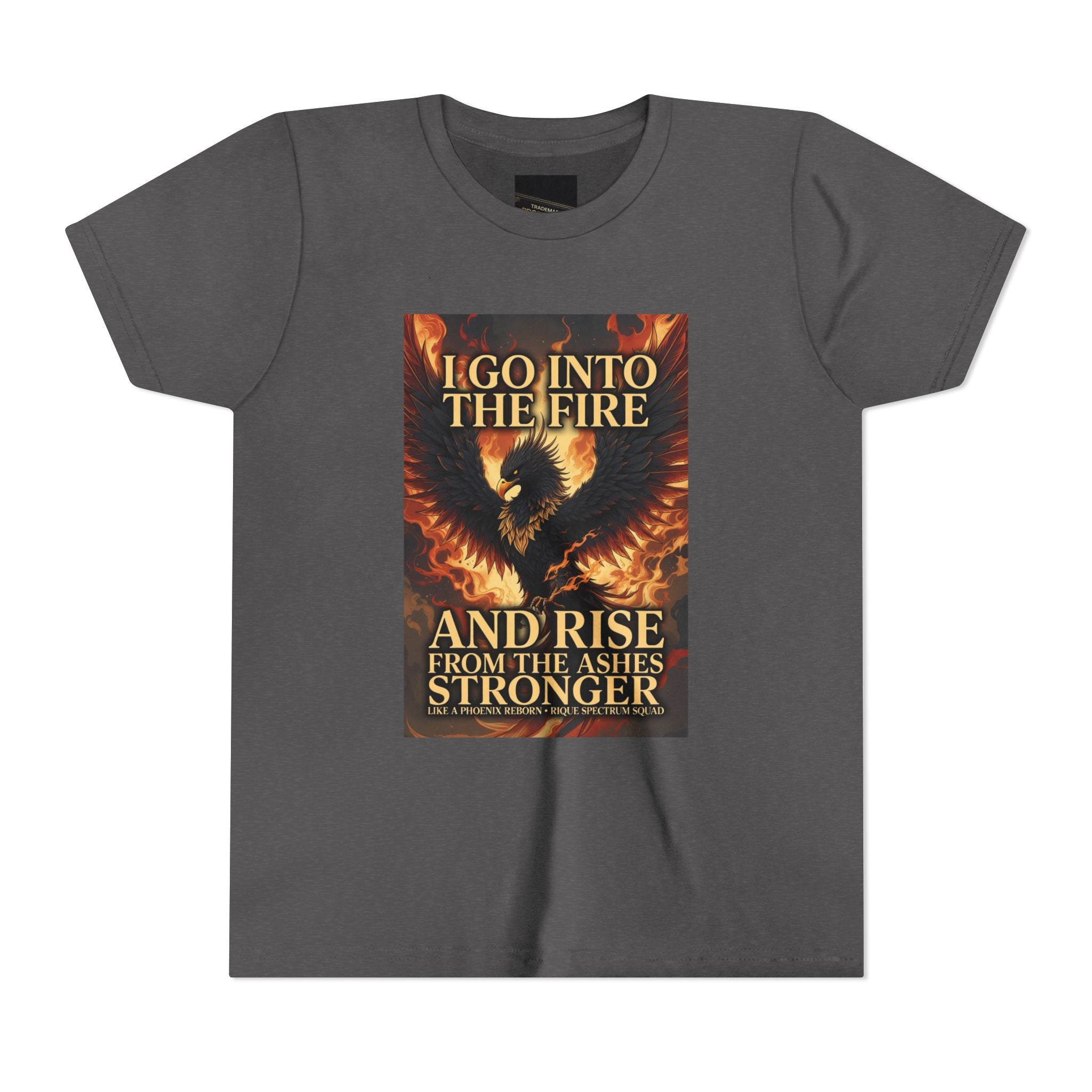 Youth Tee — Inspirational Phoenix 'I Go Into the Fire and Rise from the Ashes Stronger'