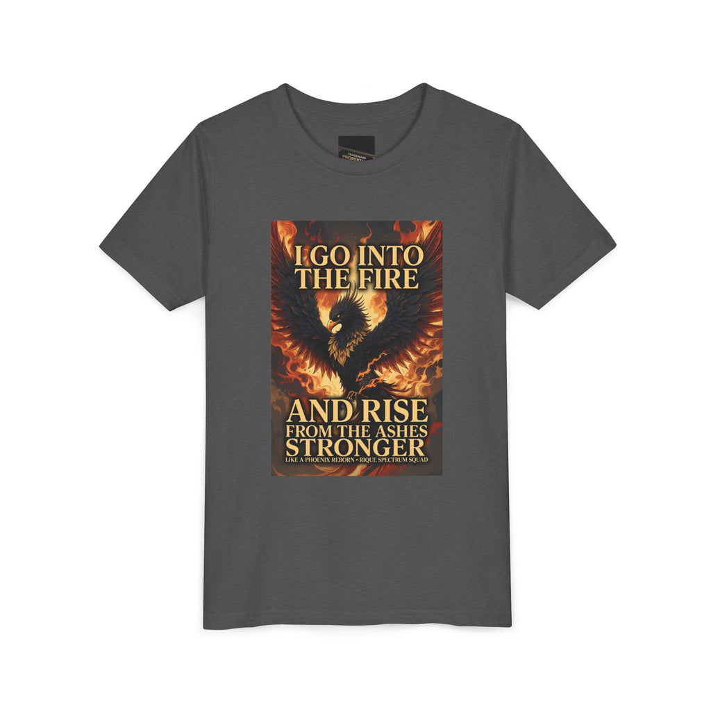 Youth Tee — Inspirational Phoenix 'I Go Into the Fire and Rise from the Ashes Stronger'