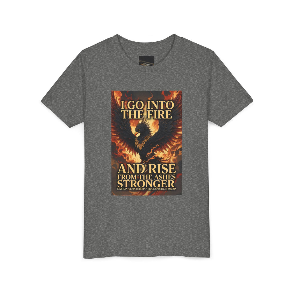 Youth Tee — Inspirational Phoenix 'I Go Into the Fire and Rise from the Ashes Stronger'