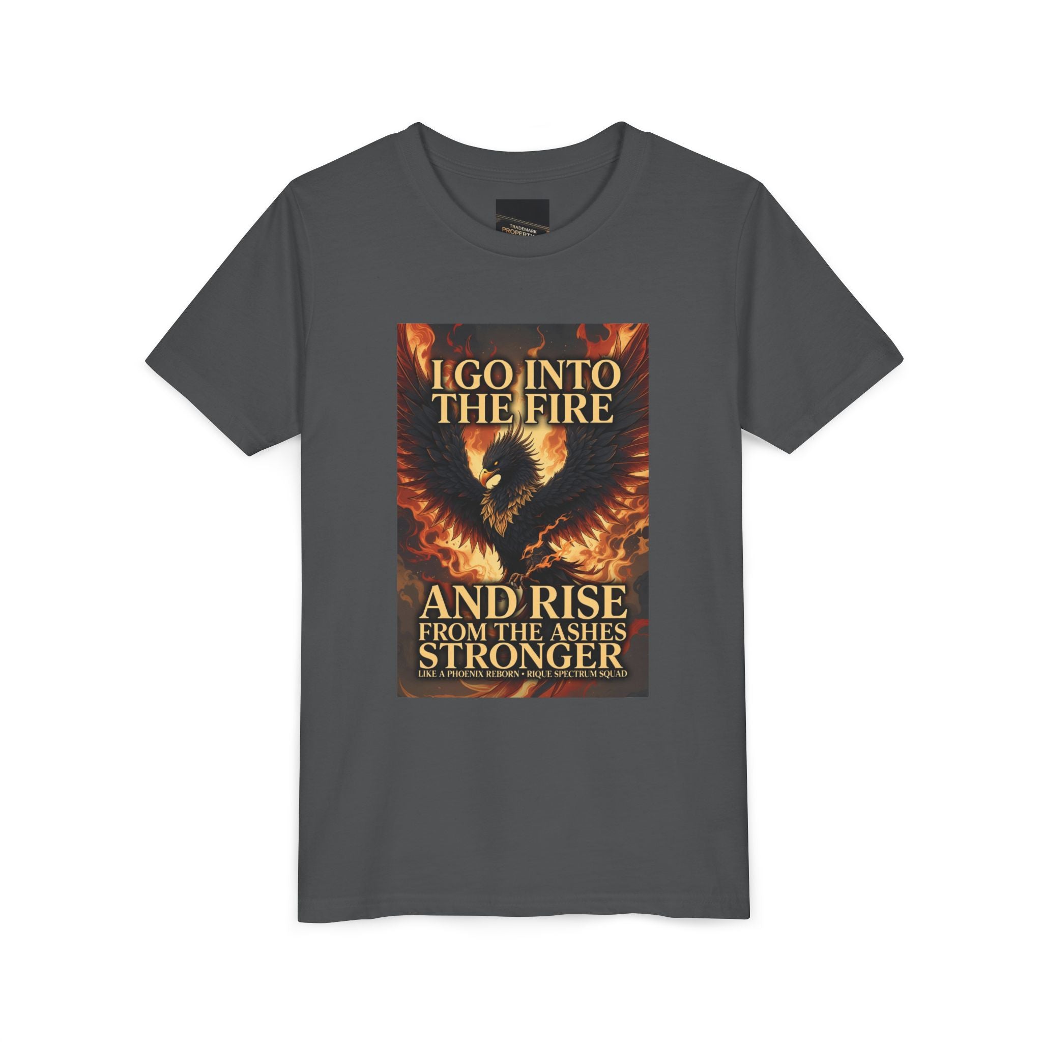 Youth Tee — Inspirational Phoenix 'I Go Into the Fire and Rise from the Ashes Stronger'