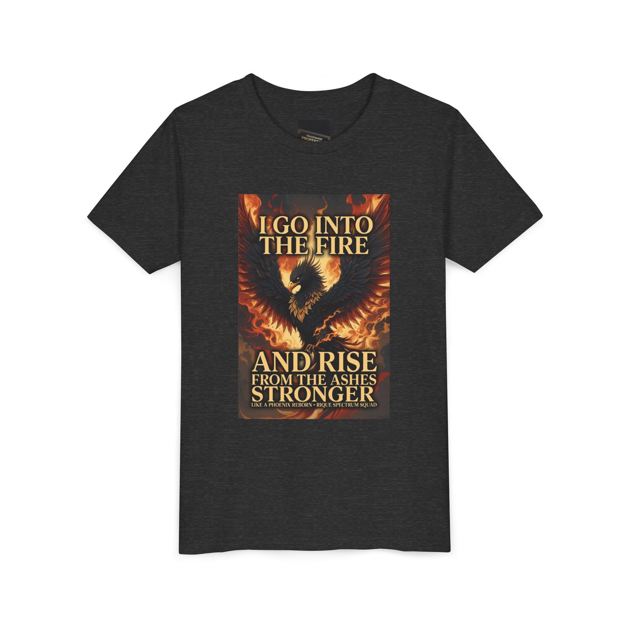 Youth Tee — Inspirational Phoenix 'I Go Into the Fire and Rise from the Ashes Stronger'